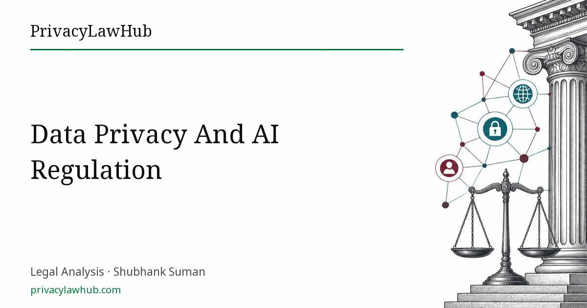 Data Privacy And AI Regulation