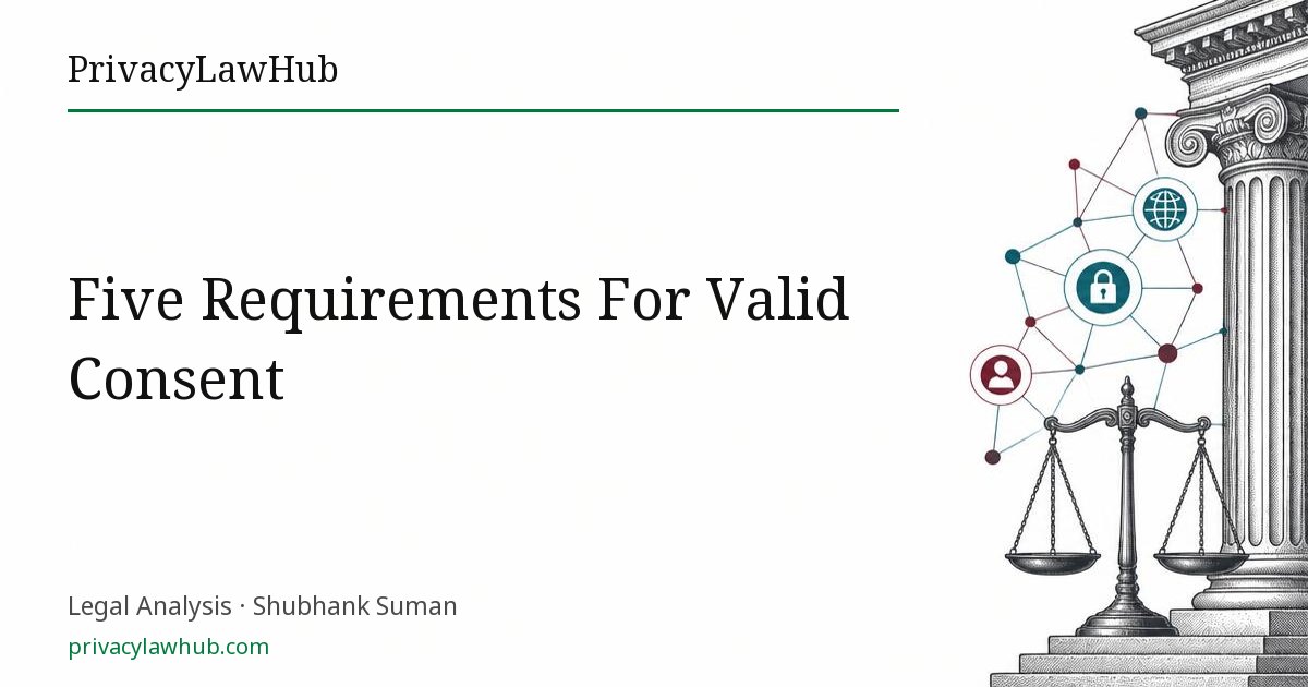 Five Requirements For Valid Consent